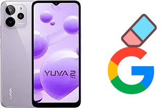 Comment supprimer le compte Google sur Lava Yuva 2 Pro