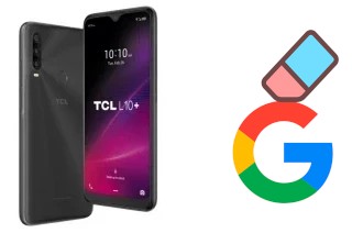 Comment supprimer le compte Google sur TCL L10+