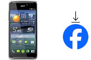 Comment installer Facebook sur un Acer Liquid E600