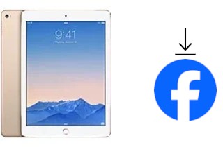 Comment installer Facebook sur un Apple iPad Air 2