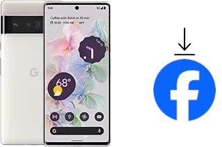 Comment installer Facebook sur un Google Pixel 6 Pro