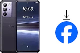 Comment installer Facebook sur un HTC U23