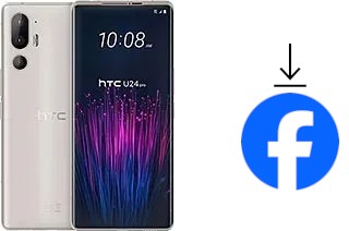 Comment installer Facebook sur un HTC U24 Pro