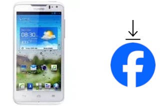 Comment installer Facebook sur un Huawei Ascend D quad XL