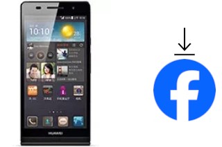 Comment installer Facebook sur un Huawei Ascend P6 S