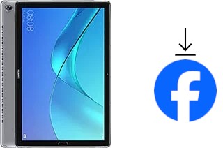 Comment installer Facebook sur un Huawei MediaPad M5 10