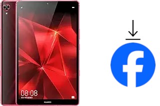 Comment installer Facebook sur un Huawei MediaPad M6 Turbo 8.4