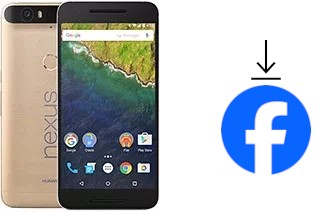 Comment installer Facebook sur un Huawei Nexus 6P