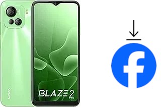 Comment installer Facebook sur un Lava Blaze 2 Pro