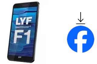 Comment installer Facebook sur un Lyf F1