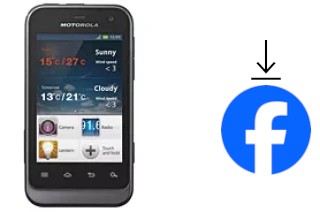 Comment installer Facebook sur un Motorola Defy Mini XT320