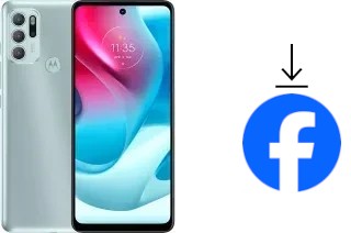 Comment installer Facebook sur un Motorola Moto G60S