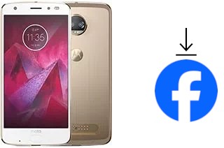 Comment installer Facebook sur un Motorola Moto Z2 Force