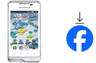 Comment installer Facebook sur un Motorola Motoluxe XT389