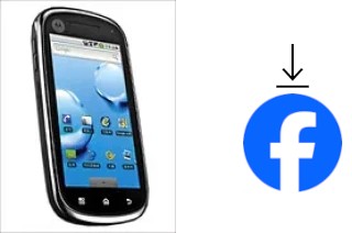 Comment installer Facebook sur un Motorola XT800 ZHISHANG