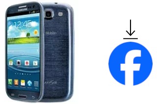 Comment installer Facebook sur un Samsung Galaxy S III T999