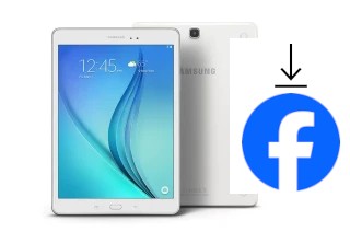 Comment installer Facebook sur un Samsung Galaxy Tab A 9.7