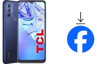 Comment installer Facebook sur un TCL 305