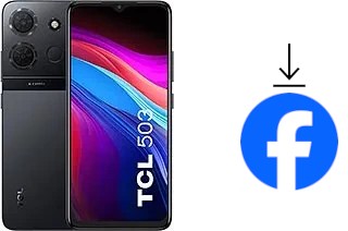 Comment installer Facebook sur un TCL 503