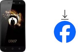 Comment installer Facebook sur un Ulefone U007