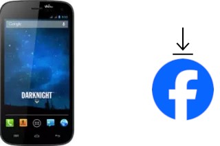 Comment installer Facebook sur un Wiko Darknight