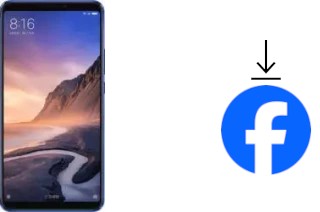 Comment installer Facebook sur un Xiaomi Mi Max 3 Pro