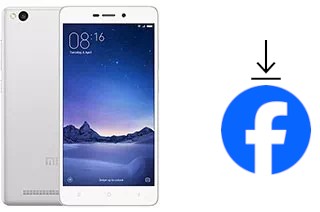 Comment installer Facebook sur un Xiaomi Redmi 3S 32GB