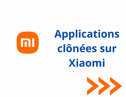 Applications clônées sur Xiaomi