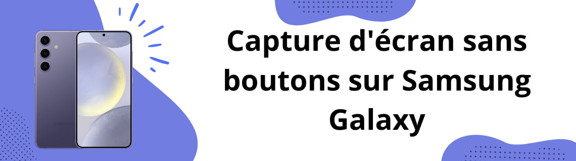 Capture d'écran avec accessibilité sur Samsung Galaxy