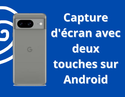 Capture d'écran avec deux touches sur Android