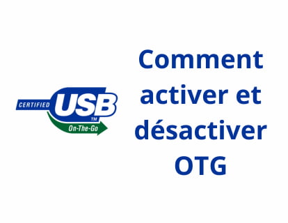 Comment activer et désactiver OTG