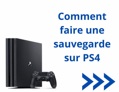 Comment faire une sauvegarde sur PS4