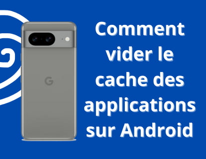 Comment vider le cache de l'application