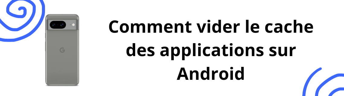 Comment vider le cache de l'application