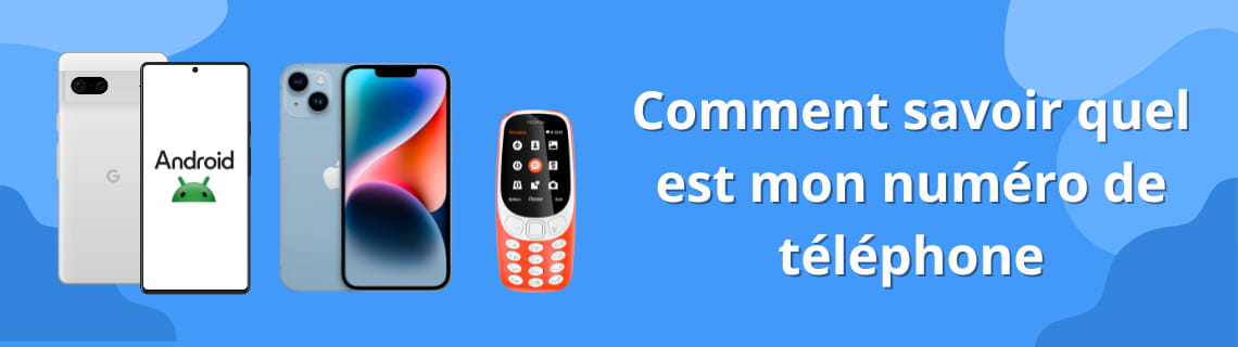 Comment voir mon numéro de téléphone