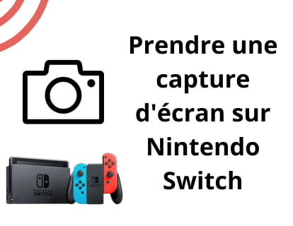 Prendre une capture d'écran sur Nintendo Switch