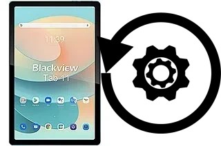 Comment réinitialiser ou reset un Blackview Tab 11