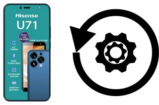 Comment réinitialiser ou reset un HiSense U71