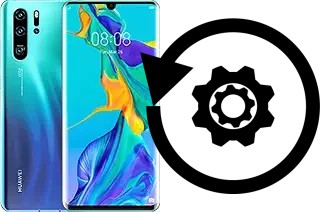 Comment réinitialiser ou reset un Huawei P30 Pro