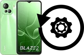 Comment réinitialiser ou reset un Lava Blaze 2 Pro