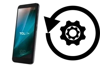 Comment réinitialiser ou reset un TCL L9+