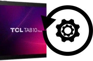 Comment réinitialiser ou reset un TCL Tab10 Neo