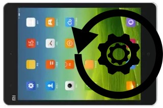 Comment réinitialiser ou reset un Xiaomi Mi Pad Mi515