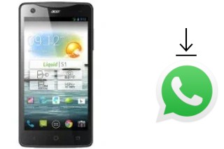 Comment installer WhatsApp dans un Acer Liquid S1