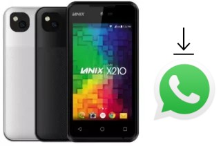 Comment installer WhatsApp dans un Lanix Ilium X210