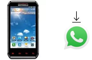 Comment installer WhatsApp dans un Motorola XT760