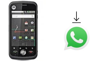 Comment installer WhatsApp dans un Motorola Quench XT5 XT502