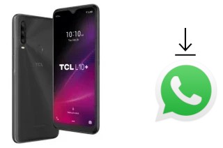 Comment installer WhatsApp dans un TCL L10+